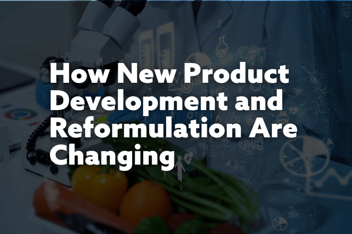 how new product development and reformulation are changing