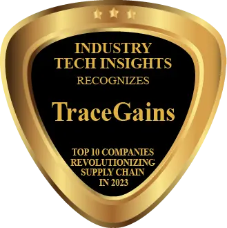 Industry Tech Insights recognizes TraceGains in the Top 10 Companies Revolutionizing the Supply Chain in 2023