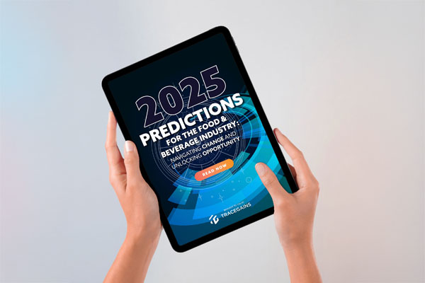 2025 Predictions for the Food & Beverage Industry — TraceGains